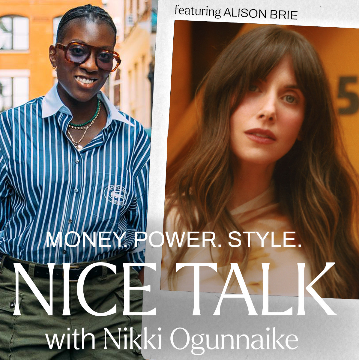 A photo of Nikki Ogunnaike with an inset photo of Alison Brie and text reading "Money. Power. Style. Nice Talk with Nikki Ogunnaike"